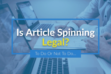 Is Article Spinning Legal?