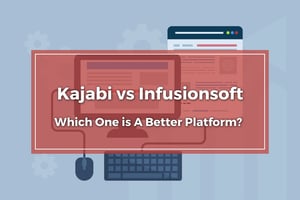 Kajabi vs Infusionsoft - Blog image